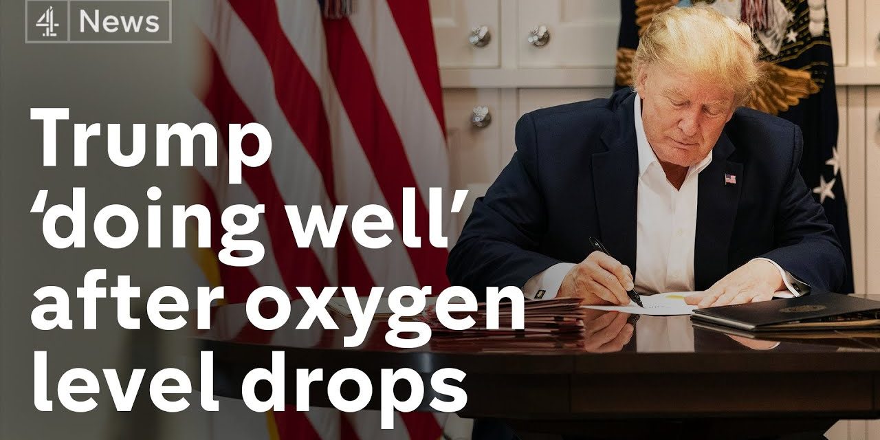 Trump’s oxygen levels dipped twice but condition ‘improving’ say doctors